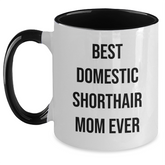 Funny Domestic Shorthair Cat Mom Gifts from Men to Fathers on Father's Day - Two Tone Ceramic Mugs - 'Best Domestic Shorthair Mom Ever' - Main
